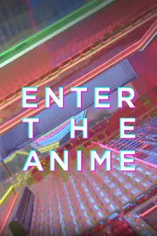 Enter The Anime (2019) สู่โลกอนิเมะ