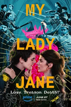 My Lady Jane (2024) มายเลดี้เจน ราชินีลืมโลก