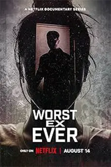 Worst Ex Ever (2024) แฟนเก่ายอดแย่