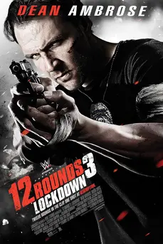 12 Rounds 3: Lockdown (2015) ฝ่าวิกฤติ 12 รอบ 3 : ล็อคดาวน์