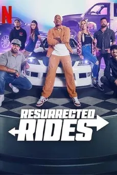 Resurrected Rides (2024) แต่งใหม่ให้รถเฟี้ยว