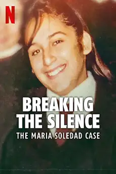 Breaking the Silence: The Maria Soledad Case (2024) มาเรีย โซเลถัด ทำลายความเงียบ