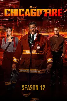 Chicago Fire Season 12 (2024) ชิคาโก้ ไฟร์ หน่วยดับเพลิงท้านรก ซีซั่น 12