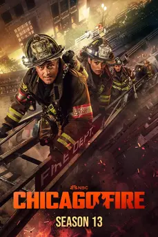 Chicago Fire Season 13 (2024) ชิคาโก้ ไฟร์ หน่วยดับเพลิงท้านรก ซีซั่น 13