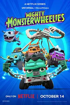 Mighty MonsterWheelies (2024) ฮีโร่มอนสเตอร์ติดล้อ