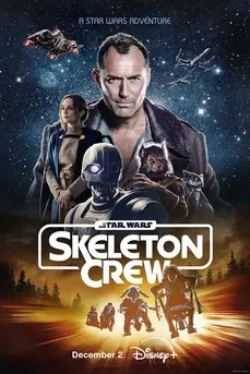 Star Wars: Skeleton Crew (2024)