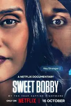 Sweet Bobby: My Catfish Nightmare (2024) ฝันร้ายภัยนักหุ่น