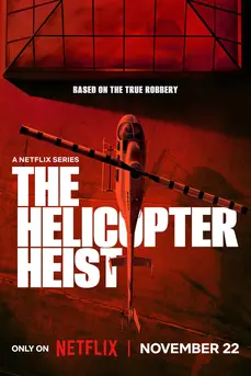 The Helicopter Heist (2024) ปล้นทะลุฮอ