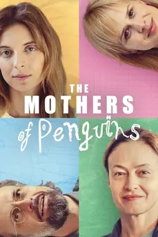 The Mothers of Penguins (2024) แม่เพนกวิน