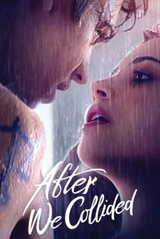 After We Collided (2020) อาฟเตอร์ วี โคไลเด็ด