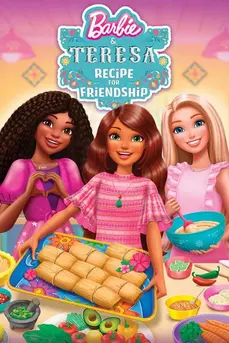 Barbie and Teresa: Recipe for Friendship (2025) บาร์บี้กับเทรีซ่า: สูตรสำหรับมิตรภาพ