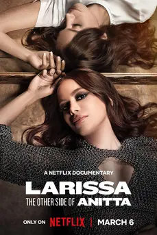 Larissa: The Other Side of Anitta (2025) ลาริสสา: อีกด้านของอนิตต้า