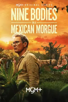 Nine Bodies in A Mexican Morgue (2025)