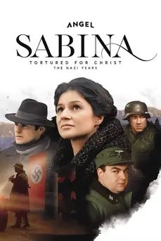 Sabina: Tortured for Christ - The Nazi Years (2021)